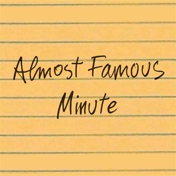 Artwork for Almost Famous Minute
