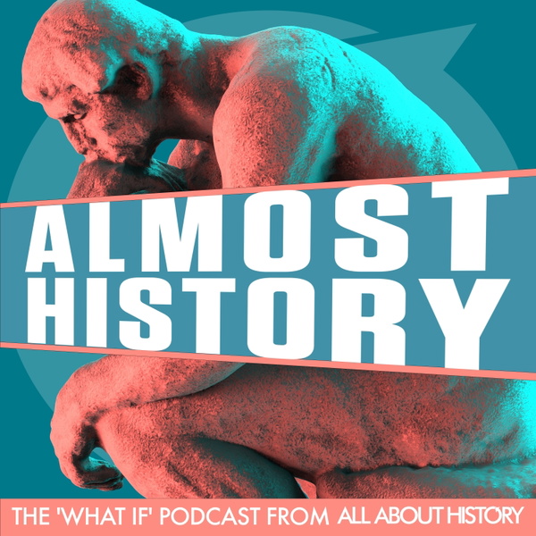 Artwork for Almost History: The 'What If' Podcast