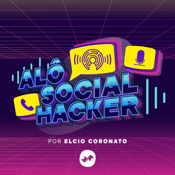 Artwork for ALÔ SOCIAL HACKER POR ELCIO CORONATO