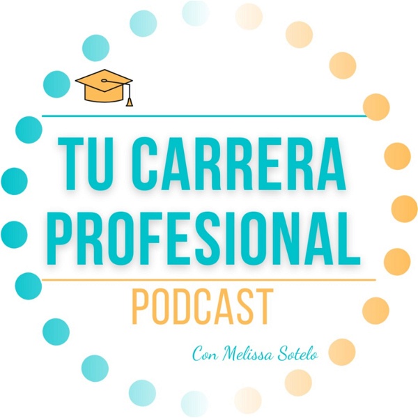 Artwork for Tu carrera profesional Podcast