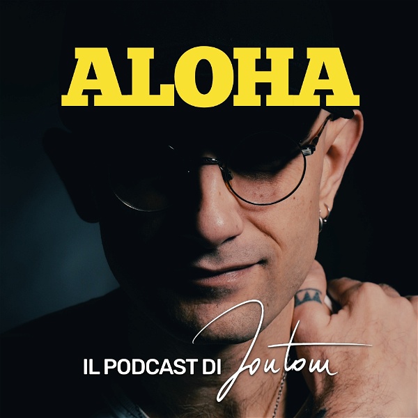 Artwork for Aloha - Il podcast di Jontom