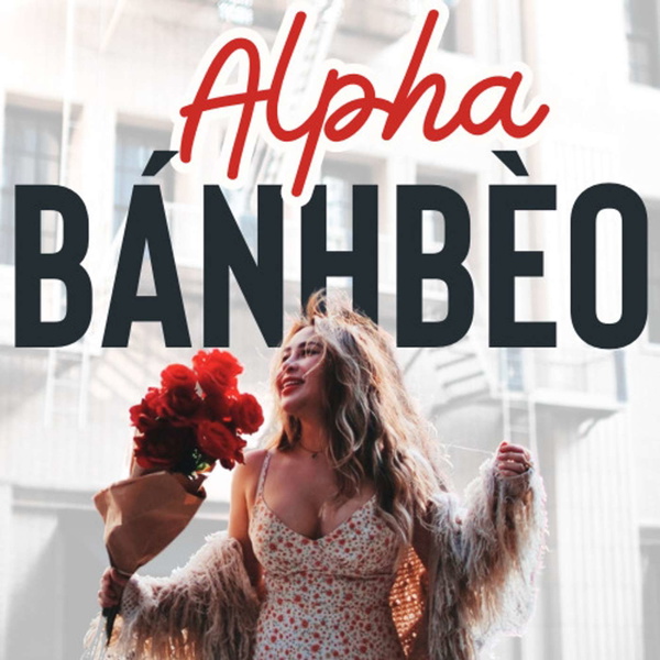 Artwork for Alpha Bánh Bèo