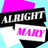Alright Mary: All Things RuPaul's Drag Race