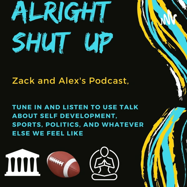 Artwork for Alright Shut Up