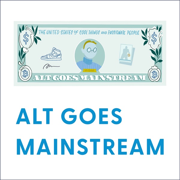 Artwork for Alt Goes Mainstream: The Latest on Alternative Investments, WealthTech, & Private Markets