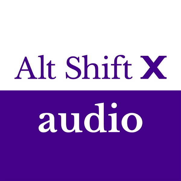 Artwork for Alt Shift X audio