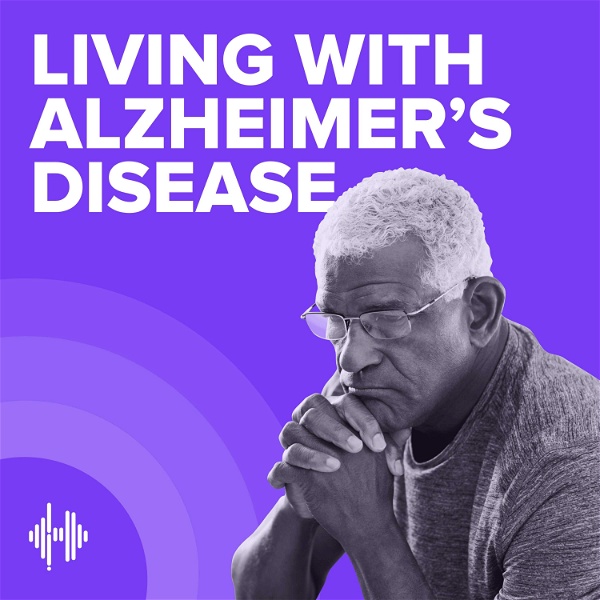 Artwork for Alzheimer's Disease Podcast, by Health Unmuted