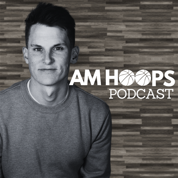 Artwork for AM Hoops Podcast