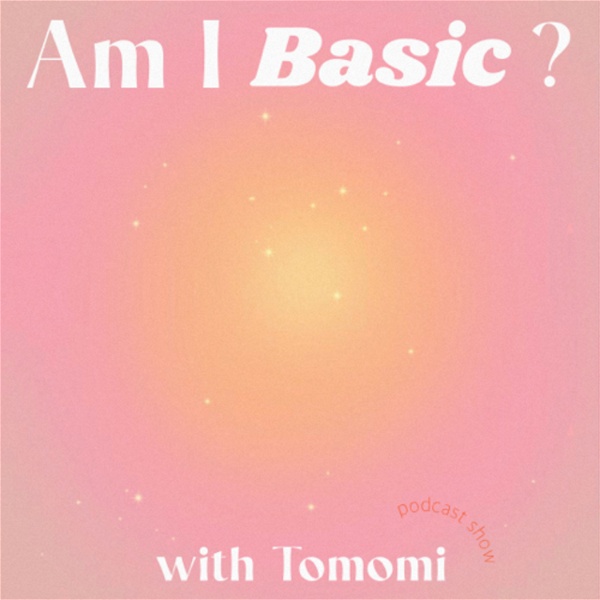 Artwork for Am I Basic? with Tomomi