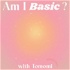 Am I Basic? with Tomomi