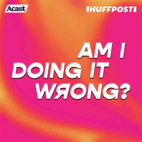 Artwork for Am I Doing It Wrong?