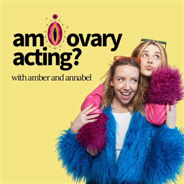 Artwork for Am I Ovary Acting?
