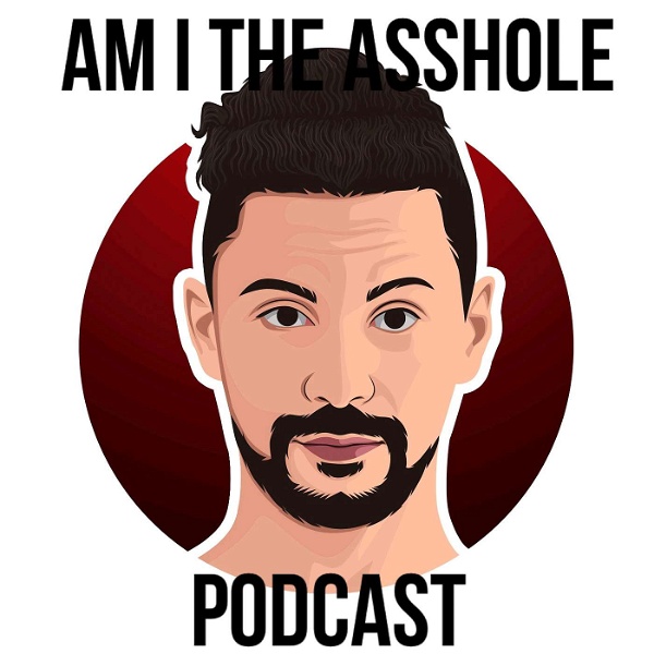 Artwork for Am I The Asshole Podcast