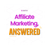 AMA: Affiliate Marketing Answered