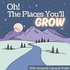 Oh! The Places You'll GROW!