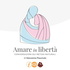 Amare in libertà… conversazioni sui Metodi Naturali
