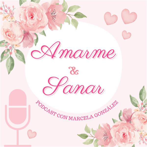 Artwork for Amarme y Sanar Podcast