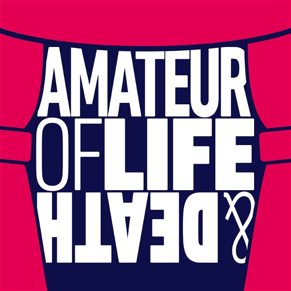 Artwork for Amateur of Life and Death