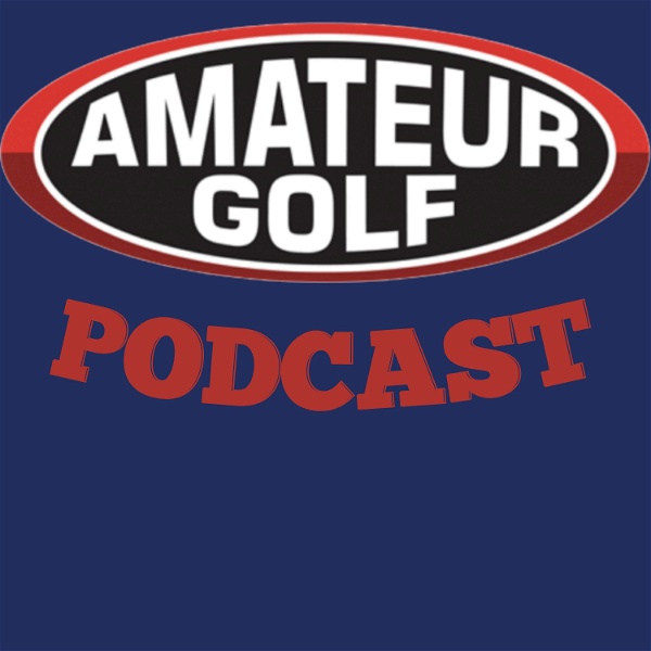 Artwork for The Amateur Golf Podcast by AmateurGolf.com