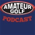 The Amateur Golf Podcast by AmateurGolf.com