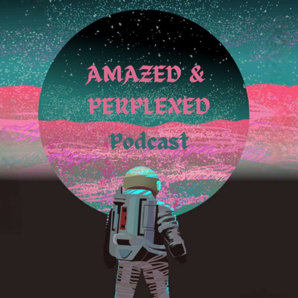 Artwork for Amazed and Perplexed