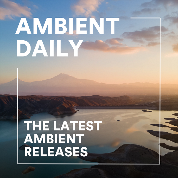 Artwork for Ambient Daily