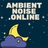 Ambient Noise Online