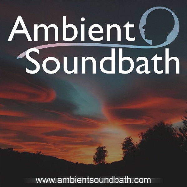 Artwork for Ambient Soundbath Podcast
