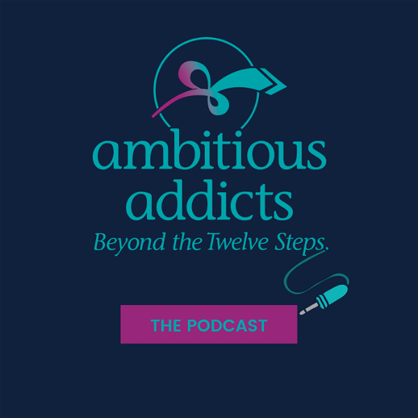 Artwork for Ambitious Addicts Podcast
