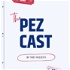 The Pez Cast