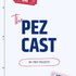 The Pez Cast