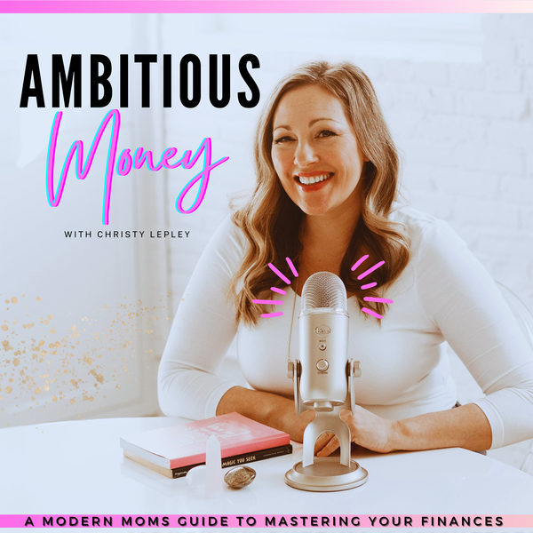 Artwork for Ambitious Money Podcast