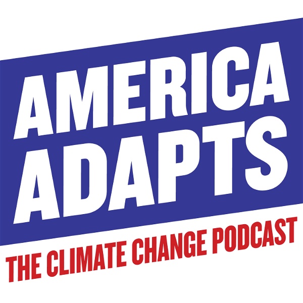 Artwork for America Adapts the Climate Change Podcast