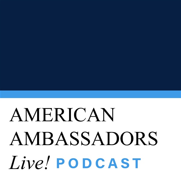 Artwork for American Ambassadors Live! Podcast
