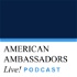 American Ambassadors Live! Podcast