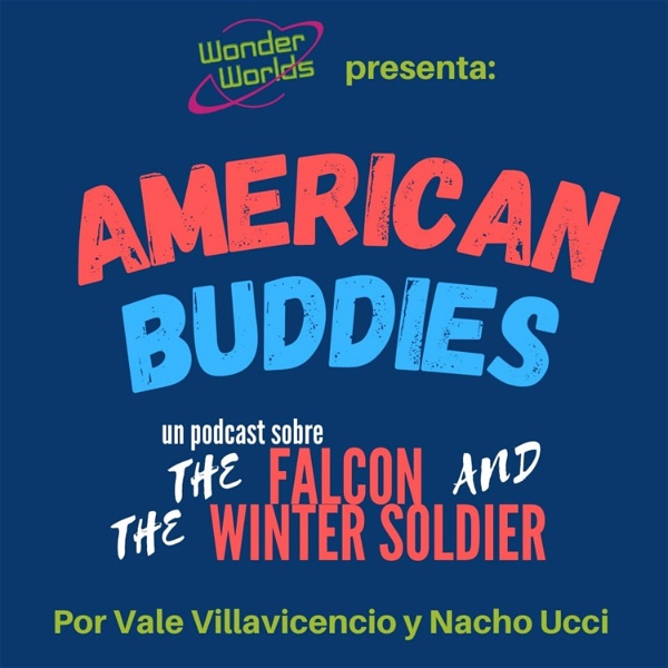 Artwork for American Buddies: un podcast sobre The Falcon and The Winter Soldier