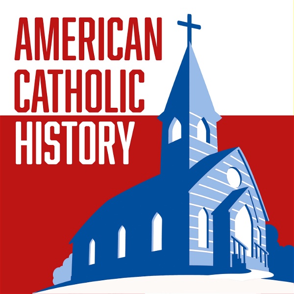 Artwork for American Catholic History
