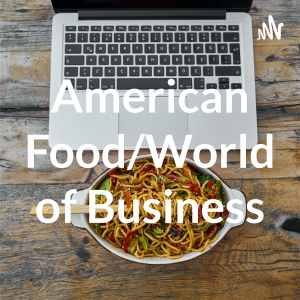 Artwork for American Food/World of Business