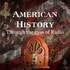 American History Through The Eyes Of Radio (OTRR)
