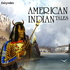 American Indian Tales - Folktale and Legends from Native Americans