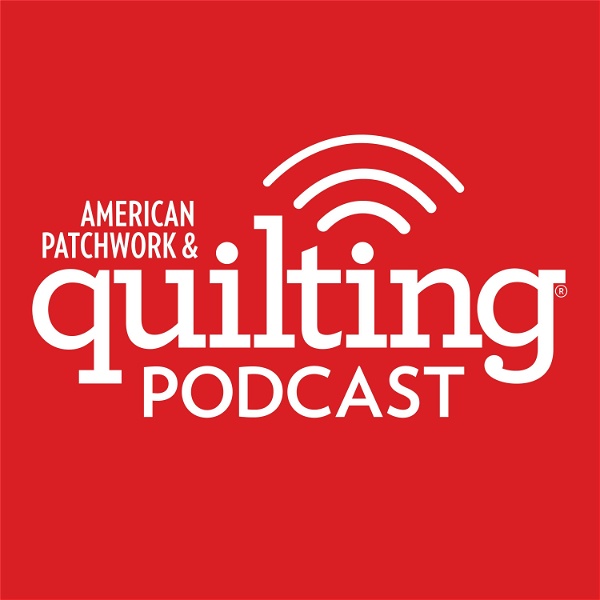 Artwork for American Patchwork & Quilting Podcast