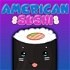 American Sushi Podcast