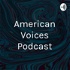 American Voices Podcast