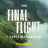 The Final Flight of Captain Forrester