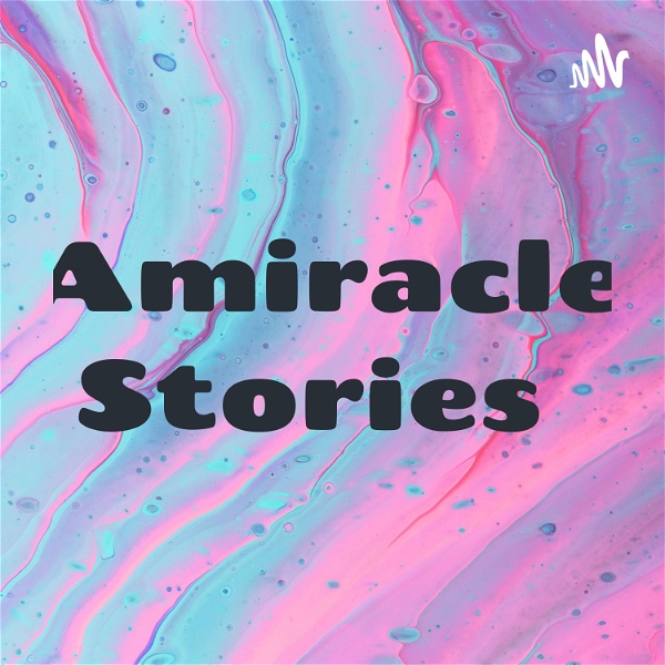 Artwork for Amiracle Stories