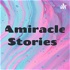 Amiracle Stories