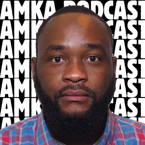 Artwork for AMKA Podcast