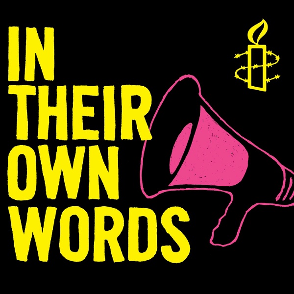 Artwork for Amnesty's In Their Own Words