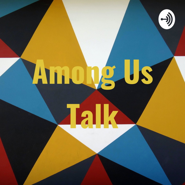 Artwork for Among Us Talk