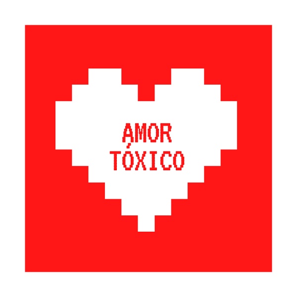 Artwork for Amor Tóxico Podcast